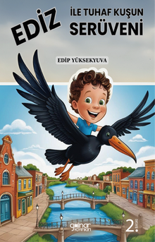 Ediz ile Tuhaf Kuşun Serüveni