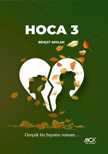 Hoca 3 & Gerçek Bir Hayatın Romanı