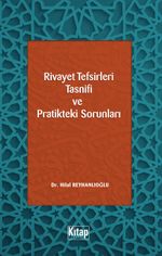 Rivayet Tefsirleri Tasnifi Ve Pratikteki Sorunları