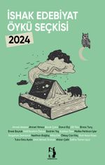 İshak Edebiyat Öykü Seçkisi 2024