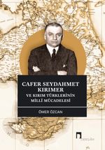 Cafer Seydahmet Kırımer ve Kırım Türklerinin Millî Mücadelesi