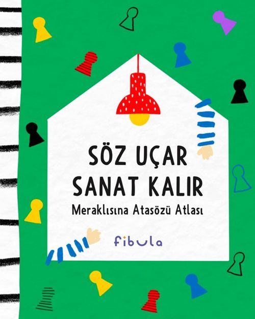 Söz Uçar Sanat Kalır & Meraklısına Atasözü Atlası
