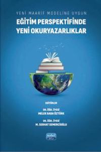 Yeni Maarif Modeline Uygun Eğitim Perspektifinde Yeni Okuryazarlıklar