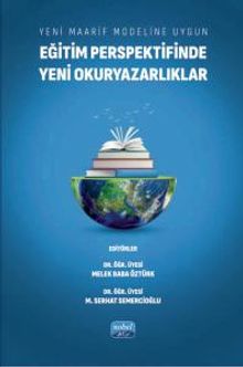 Yeni Maarif Modeline Uygun Eğitim Perspektifinde Yeni Okuryazarlıklar