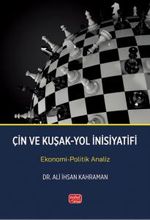 Çin ve Kuşak-Yol İnisiyatifi - Ekonomi-Politik Analiz