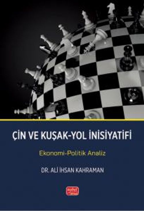 Çin ve Kuşak-Yol İnisiyatifi - Ekonomi-Politik Analiz