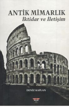 Antik Mimarlık & İktidar ve İletişim