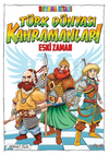 T&uuml;rk D&uuml;nyası Kahramanları Boyama Kitabı (Eski Zaman)