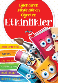 Eğlendiren Düşündüren Öğreten Etkinlikler 