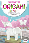 Eğlenceli Origami (Kağıt Katlama Sanatı)