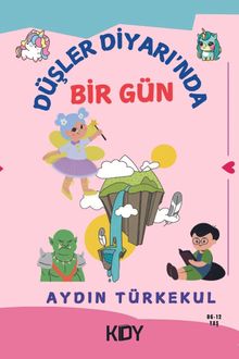 Düşler Diyarı'nda Bir Gün