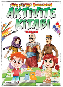 Türk Dünyası Kahramanları Aktivite Kitabı (Yakın Zaman) 