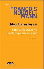 Filozofların Tuşesi & Sartre, Nietzsche Ve Barthes Piyano Başında