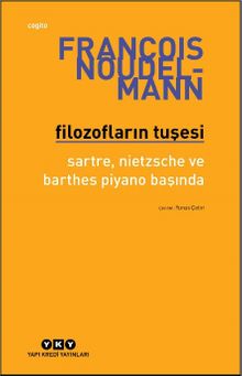 Filozofların Tuşesi & Sartre, Nietzsche Ve Barthes Piyano Başında