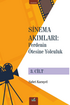 Sinema Akımları 3. Cilt / Perdenin &Ouml;tesine Yolculuk