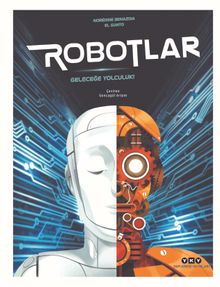 Robotlar & Geleceğe Yolculuk