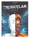 Robotlar &amp; Geleceğe Yolculuk