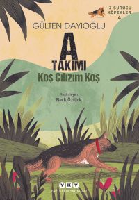 A Takımı İz Sürücü Köpekler 4 / Koş Cılızım Koş
