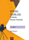 Sinema Akımları 2. Cilt / Perdenin &Ouml;tesine Yolculuk