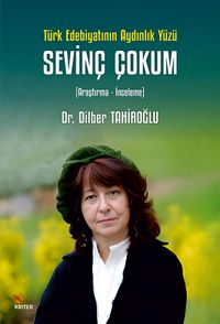 Türk Edebiyatının Aydınlık Yüzü. Sevinç Çokum