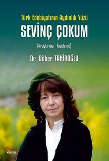 Türk Edebiyatının Aydınlık Yüzü. Sevinç Çokum