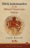 Miletli Anaksimandros ya da Bilimsel D&uuml;ş&uuml;ncenin Doğuşu
