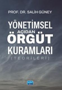 Yönetimsel Açıdan Örgüt Kuramları (Teorileri)