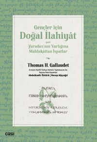 Gençler İçin Doğal İlahiyat & Yani Yaradıcı'nın Varlığına Mahlukattan İspatlar