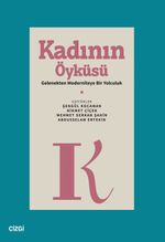 Kadının Öyküsü & Gelenekten Moderniteye Bir Yolculuk