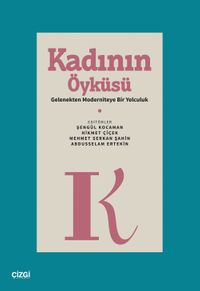 Kadının Öyküsü & Gelenekten Moderniteye Bir Yolculuk