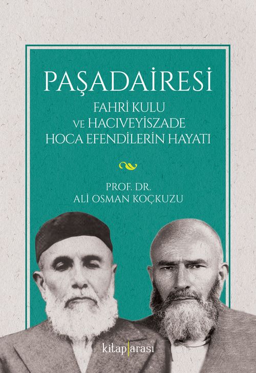 Paşadairesi & Fahri Kulu ve Hacıveyiszade Hoca Efendilerin Hayatı 