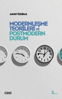 Modernleşme Teorileri ve Postmodern Durum