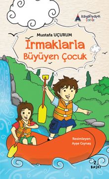 Irmaklarla Büyüyen Çocuk