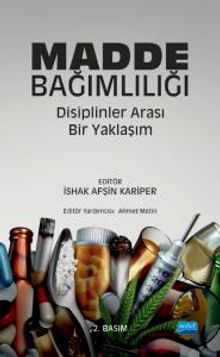 Madde Bağımlılığı : Disiplinler Arası Bir Yaklaşım