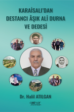 Karaisalı'dan Destancı Âşık Ali Durna ve Dedesi