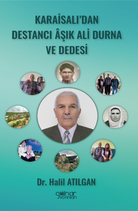 Karaisalı'dan Destancı Âşık Ali Durna ve Dedesi