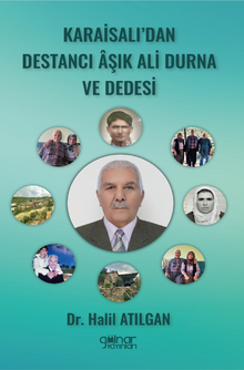 Karaisalı'dan Destancı Âşık Ali Durna ve Dedesi