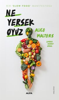 Ne Yersek Oyuz & Bir ‘Slow Food' Manifestosu