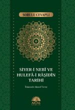 Sorulu Cevaplı Siyeri Nebi ve Hulefa-i Raşidin Tarihi 