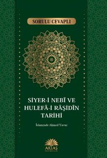 Sorulu Cevaplı Siyeri Nebi ve Hulefa-i Raşidin Tarihi 