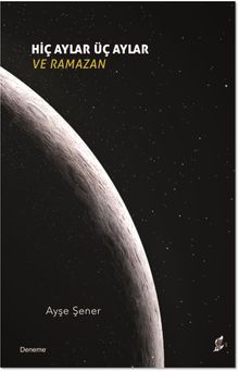 Hiç Aylar Üç Aylar Ve Ramazan