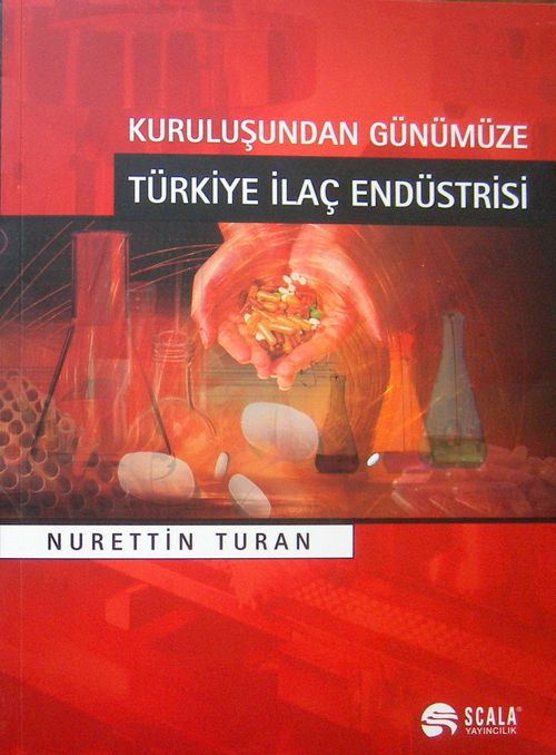 Kuruluşundan Günümüze Türkiye İlaç Endüstrisi