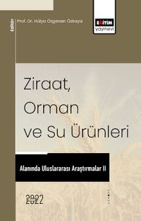 Ziraat, Orman Ve Su Ürünleri Alanında Uluslararası Araştırmalar II