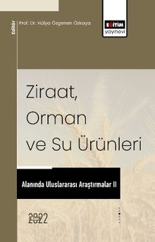 Ziraat, Orman Ve Su Ürünleri Alanında Uluslararası Araştırmalar II