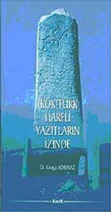 (Kök)Türk Harfli Yazıtların İzinde
