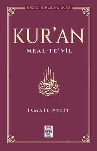 Kuran-ı Kerim Meal - Te'vil (Nüzul Tertibine Göre)