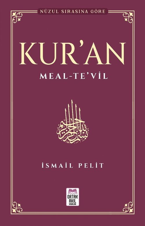 Kuran-ı Kerim Meal - Te'vil (Nüzul Tertibine Göre)