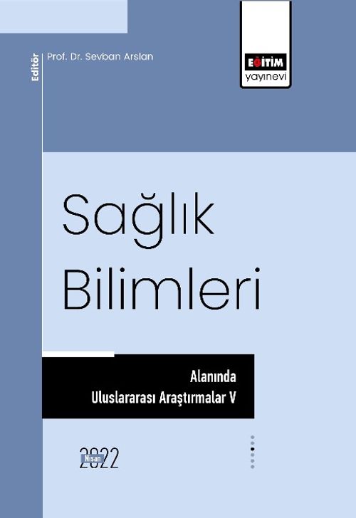 Sağlık Bilimleri Alanında Uluslararası Araştırmalar V