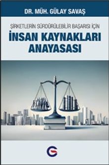 Şirketlerin Sürdürülebilir Başarısı İçin İnsan Kaynakları Anayasası