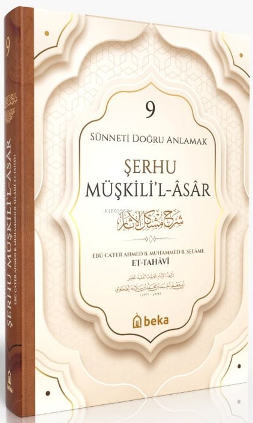 Sünneti Doğru Anlamak - Şerhu Müşkilil Asar (9. Cilt)